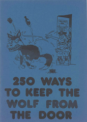 250 Ways To Keep The Wolf From The Door