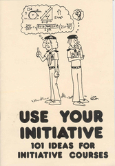 Use Your Initiative